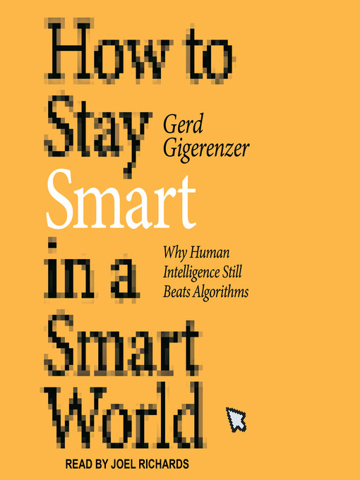 Title details for How to Stay Smart in a Smart World by Gerd Gigerenzer - Available